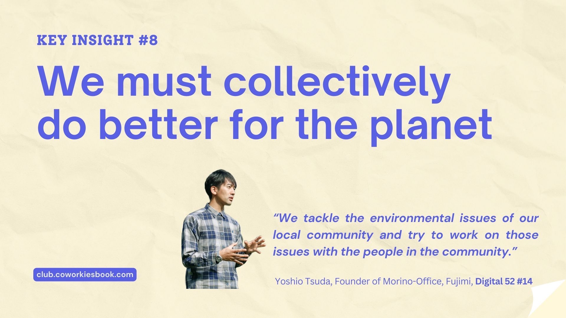 KEY INSIGHT #8: We Must Collectively Do Better for the Planet