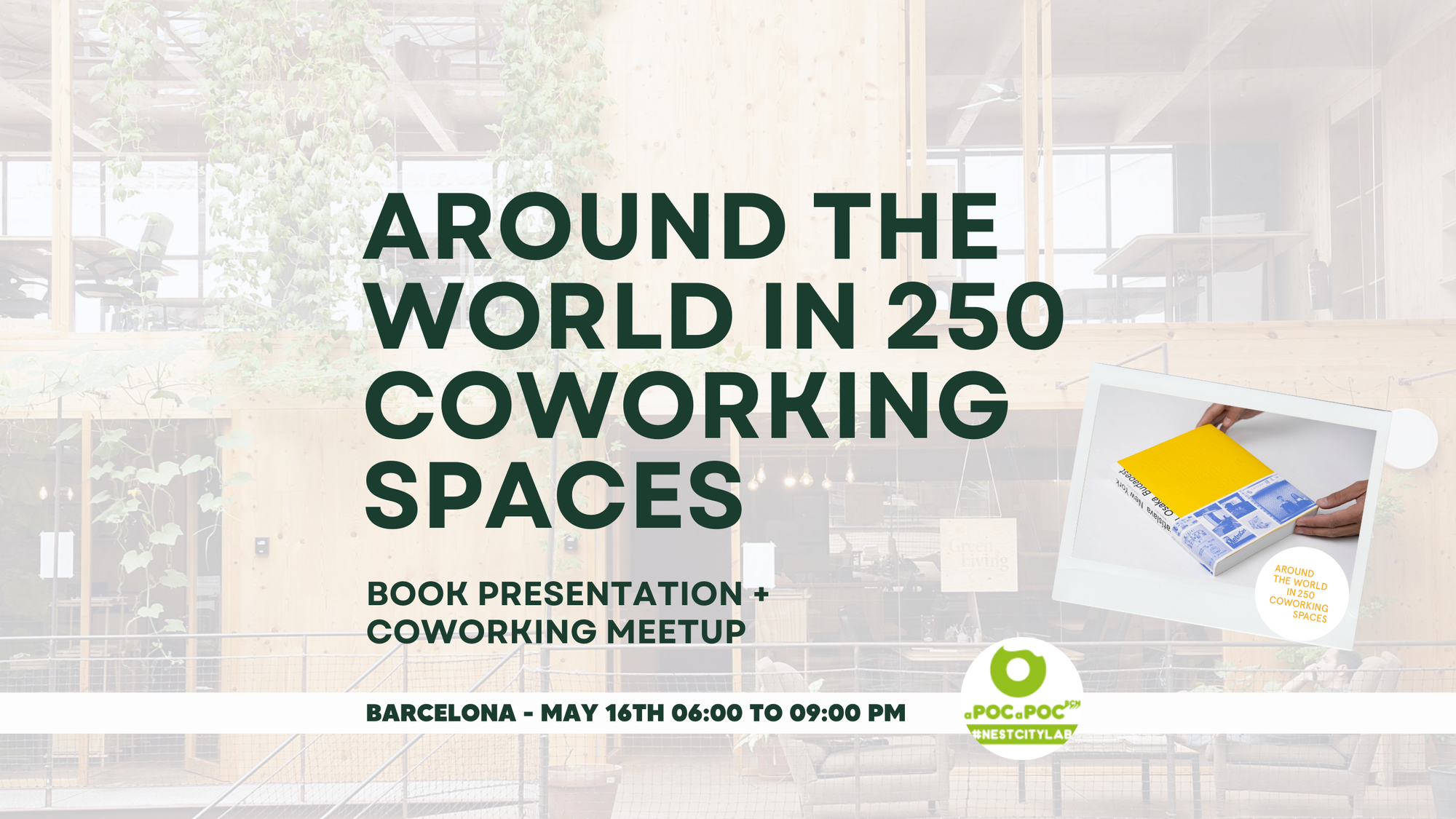 Around The World in 250 Coworking Spaces Book Presentation and Coworking Meetup - Barcelona May, 16th 2024 at Nest City Lab