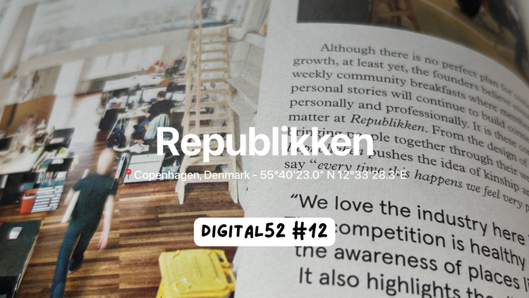 Digital 52 1️⃣2️⃣ - 17 years of Coworking, Regenerating, and Weaving: the story of Republikken.