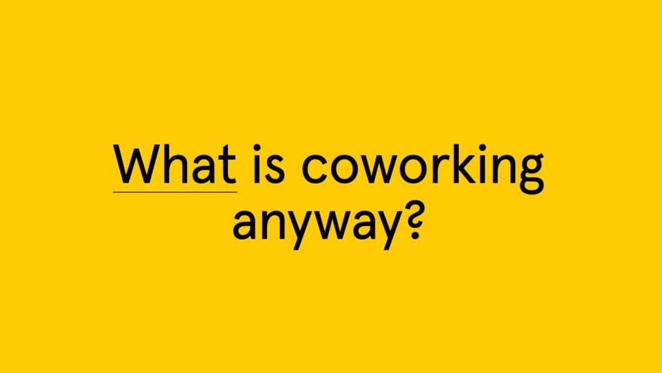 What Is Coworking Anyway?