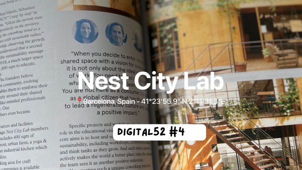 Digital 52 4️⃣ - Paving the way for sustainability in coworking, the story of Nest City Lab.
