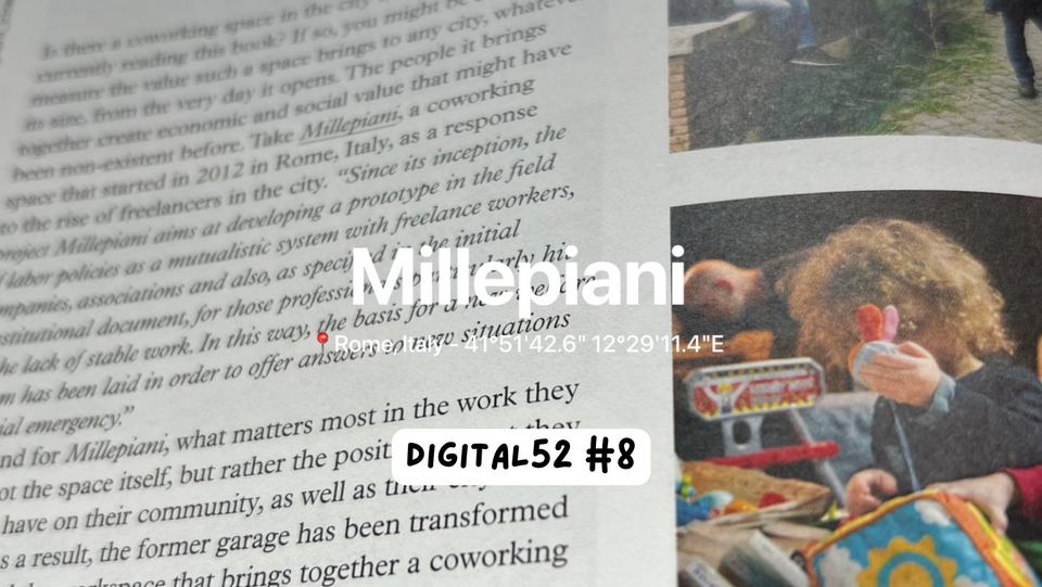 Digital 52 8️⃣ - Free Coworking supported by the municipality, Multi-Purpose Space, Local Impact, Circular Economy: the fascinating story of Millepiani Coworking.