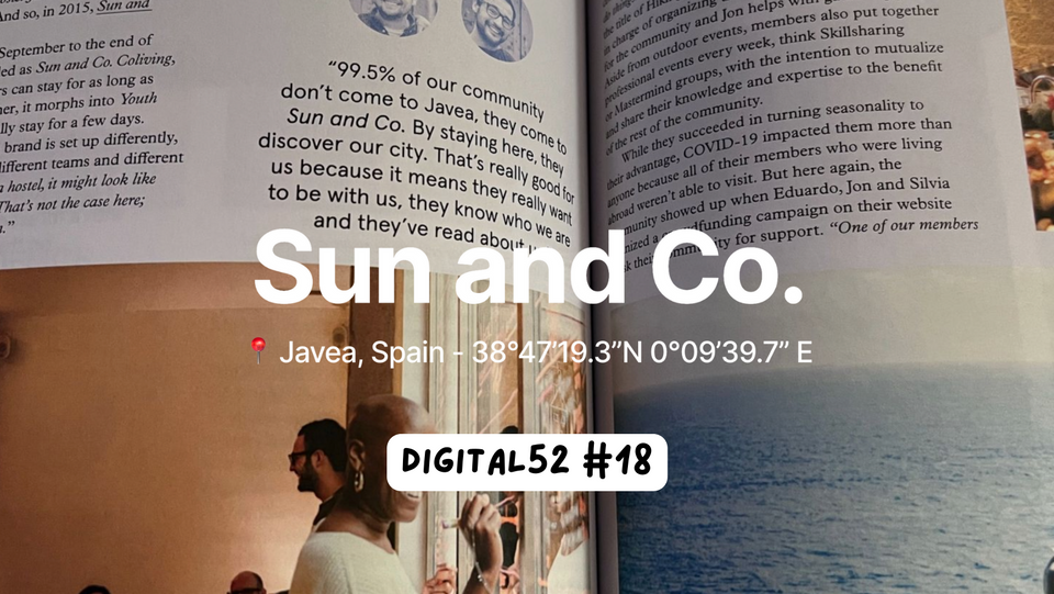 Digital 52 1️⃣8️⃣ - Coliving, Hostel, Coworking, positively impacting a third-tier city on the coastline of Spain: the story of Sun and Co.