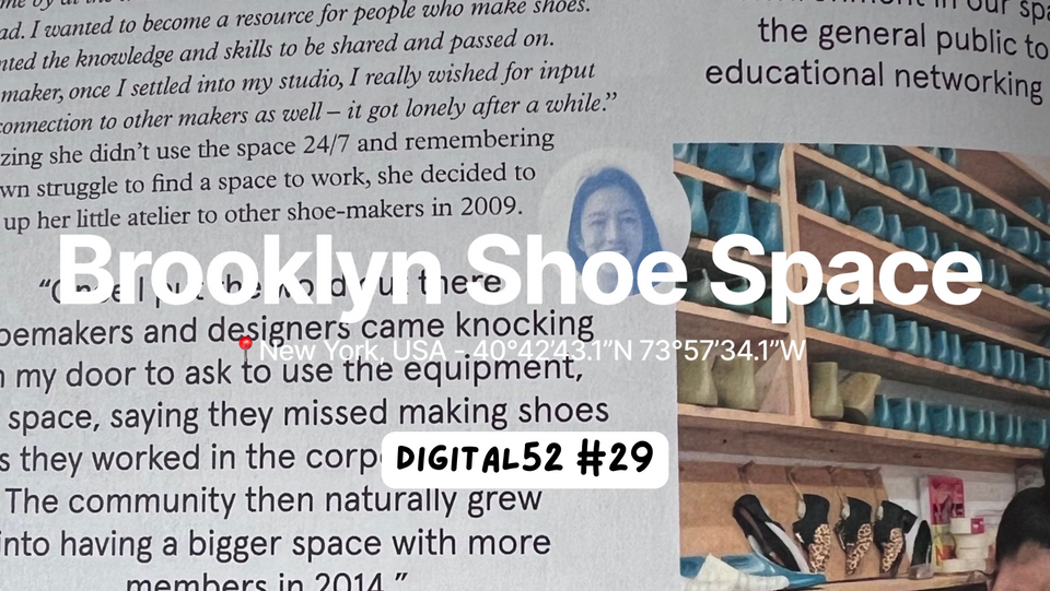 Digital 52 2️⃣9️⃣ - Running a makerspace for a niche community, Educating, Growing in Impact, Downsizing the space: The Story of Brooklyn Shoe Space.