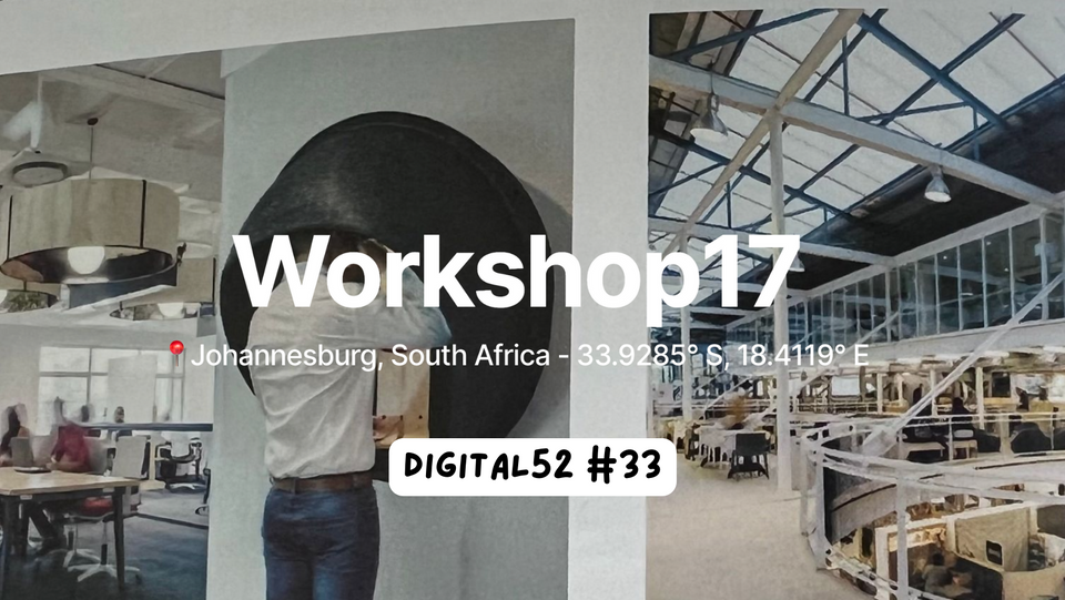 Digital 52 3️⃣3️⃣ - On growing steadily, the ‘art’ of choosing new locations and building a coworking brand with partners: the story of Workshop17.