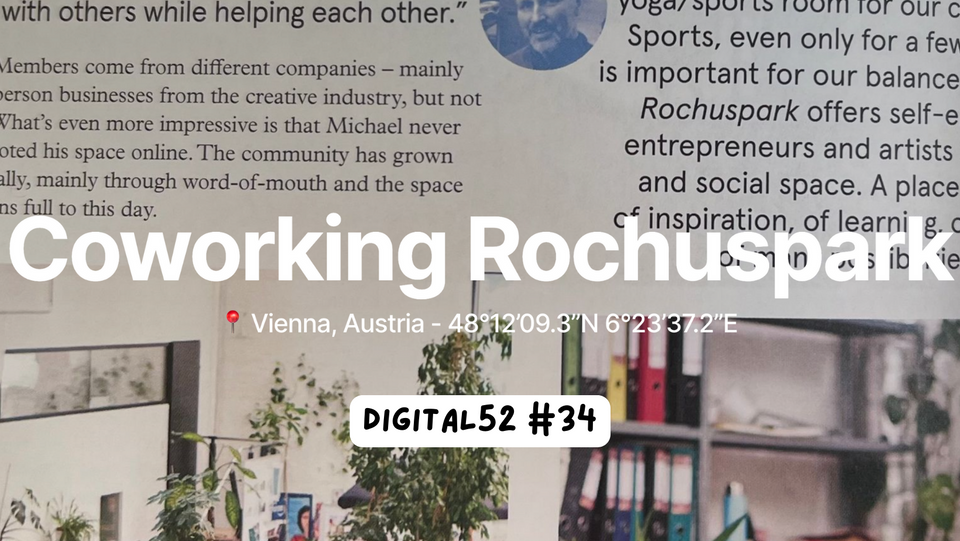 Digital 52 3️⃣4️⃣ - 21 years of coworking and positive community impact: from Schraubenfabrik to coworking Rochuspark