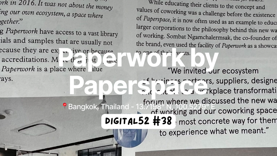 Digital 52 3️⃣8️⃣  - Interior Designers and Architects-focused coworking space, started by a workplace consultancy company that supports local creatives through a physical space: the story of Paperwork by Paperspace.