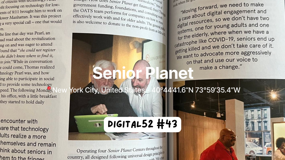 Digital 52 4️⃣3️⃣ - Empowering Seniors through Community, Impact, Coworking, and Collaborative Partnership: The story of Senior Planet.