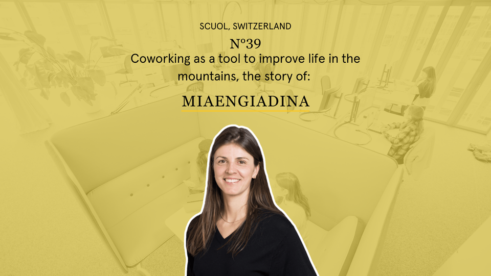 MiaEngiadina, Coworking Switzerland, Rural Coworking, Coworkies, Coworking Book